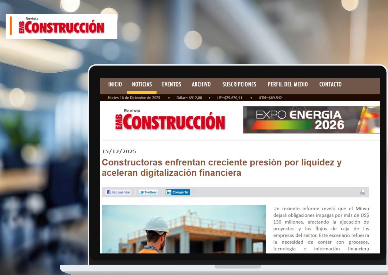 Constructoras enfrentan creciente presión por liquidez y aceleran digitalización financiera